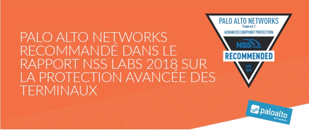 NSS Labs recommande Palo Alto Networks et sa solution Traps de protection Avancée Des Terminaux